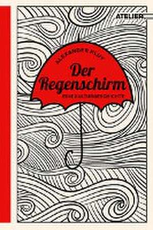 Der Regenschirm de Alexander Kluy