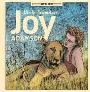 Joy Adamson de Ulrike Schmitzer