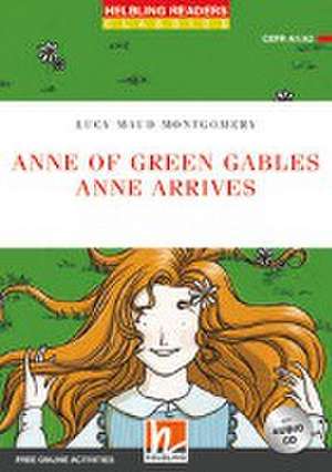 Anne of Green Gables - Anne arrives + CD (NE) de Lucy Maud Montgomery