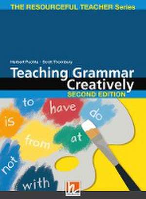 Teaching Grammar Creatively, Second Edition de Herbert Puchta