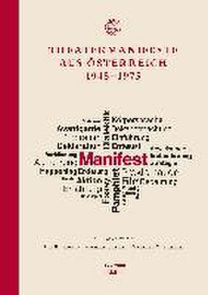 Theatermanifeste aus Österreich 1945-1975 de Ulf Birbaumer