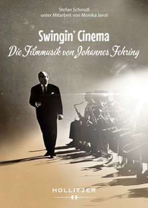 Swingin' Cinema de Stefan Schmidl