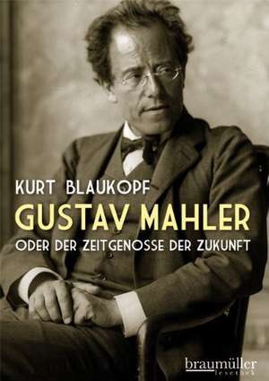 Gustav Mahler de Kurt Blaukopf