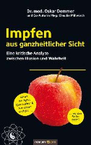 Impfen aus ganzheitlicher Sicht de Oskar Demmer und Co-Autorin Mag. Claudia Millwisch