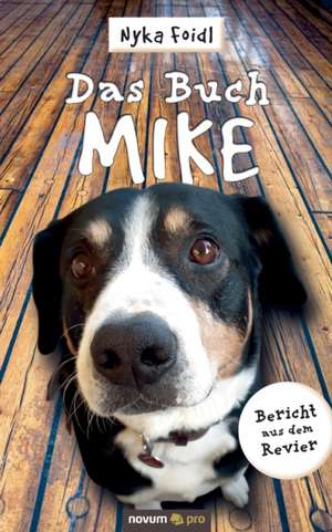 Das Buch Mike de Nyka Foidl