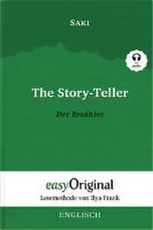 The Story-Teller / Der Erzähler (Buch + Audio-CD) - Lesemethode von Ilya Frank - Zweisprachige Ausgabe Englisch-Deutsch de Hector Hugh Munro (Saki)