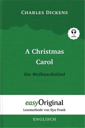 A Christmas Carol / Ein Weihnachtslied Hardcover (Buch + MP3 Audio-CD) - Lesemethode von Ilya Frank - Zweisprachige Ausgabe Englisch-Deutsch de Charles Dickens