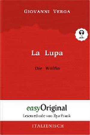 La Lupa / Die Wölfin (Buch + Audio-CD) - Lesemethode von Ilya Frank - Zweisprachige Ausgabe Italienisch-Deutsch de Giovanni Verga