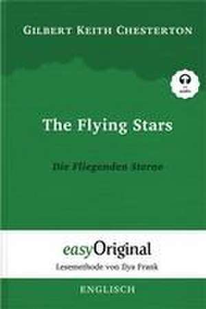 The Flying Stars / Die Fliegenden Sterne (Buch + Audio-CD) - Lesemethode von Ilya Frank - Zweisprachige Ausgabe Englisch-Deutsch de Gilbert Keith Chesterton