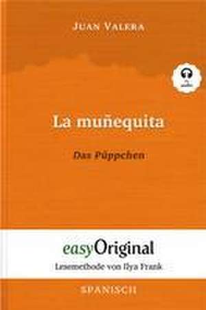 La muñequita / Das Püppchen (Buch + Audio-CD) - Lesemethode von Ilya Frank - Zweisprachige Ausgabe Spanisch-Deutsch de Juan Valera