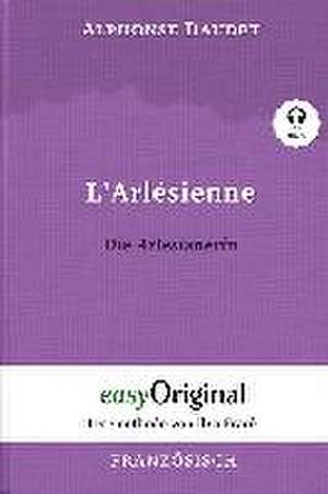 L'Arlésienne / Die Arlesianerin (mit kostenlosem Audio-Download-Link) de Alphonse Daudet