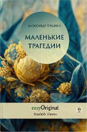 EasyOriginal Readable Classics / Malenkiye Tragedii (with audio-online) - Readable Classics - Unabridged russian edition with improved readability de Alexander Puschkin