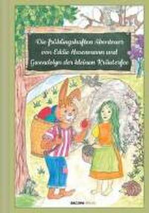 Die frühlingshaften Abenteuer von Eddie Hasenmann und Gwendolyn der kleinen Kräuterfee de Anita Buchriegler