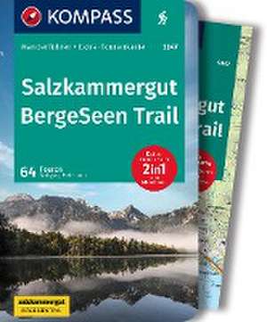 KOMPASS Wanderführer Salzkammergut BergeSeen Trail, 61 Touren mit Extra-Tourenkarte de Wolfgang Heitzmann