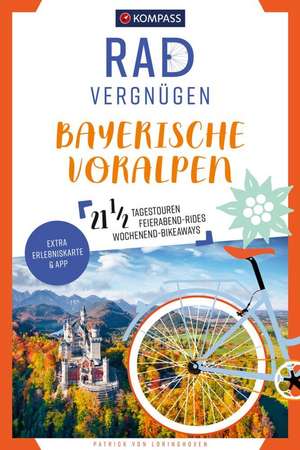 KOMPASS Radvergnügen Bayerische Voralpen de Patrick von Loringhoven