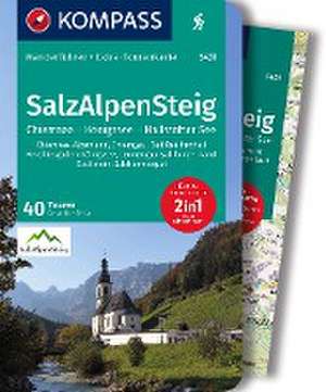 KOMPASS Wanderführer SalzAlpenSteig, Chiemsee, Königssee, Hallstätter See, 40 Touren mit Extra-Tourenkarte de Geraldine Fella