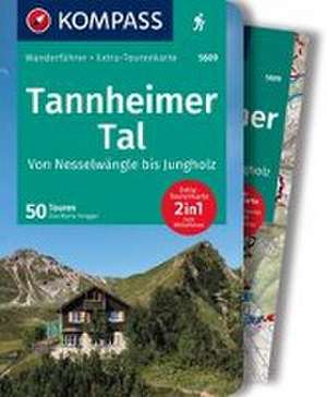 KOMPASS Wanderführer Tannheimer Tal von Nesselwängle bis Jungholz, 50 Touren mit Extra-Tourenkarte de Eva Maria Volgger