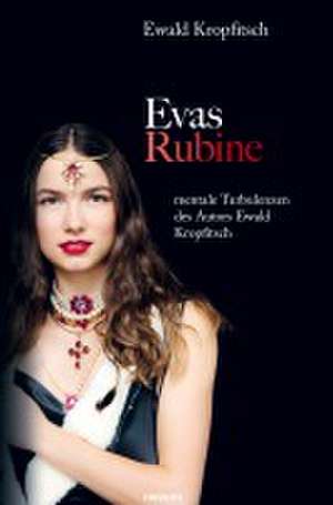 Evas Rubine de Ewald Kropfitsch