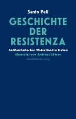 Geschichte der Resistenza de Santo Peli