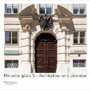 Minoritenplatz 5 - Architektur und Literatur de Alexander Marinovic