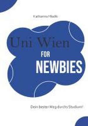 Uni Wien for Newbies de Katharina Hladik