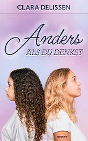 Anders als du denkst de Clara Delissen