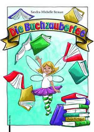 Die Buchzauberfee de Sandra-Michelle Strausz