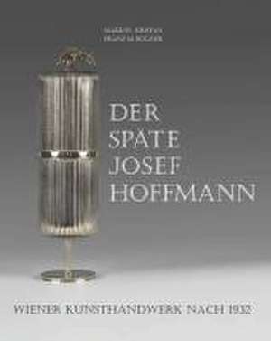 Der späte Josef Hoffmann de Markus Kristan