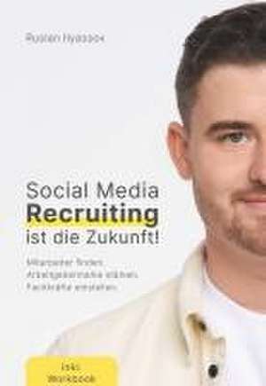 Social-Media-Recruiting ist die Zukunft! de Ruslan Ilyassov