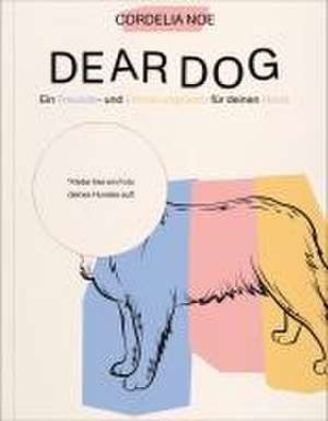 Dear Dog de Cordelia Noe