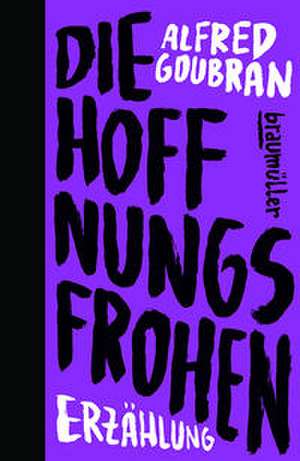 Die Hoffnungsfrohen de Alfred Goubran