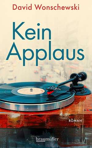 Kein Applaus de David Wonschewski