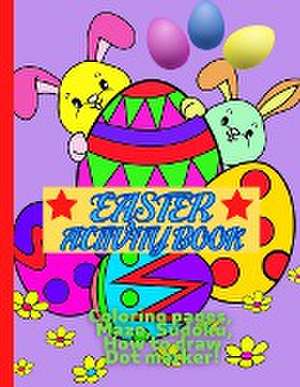 Easter Activity Book for Kids de Ella Fondant