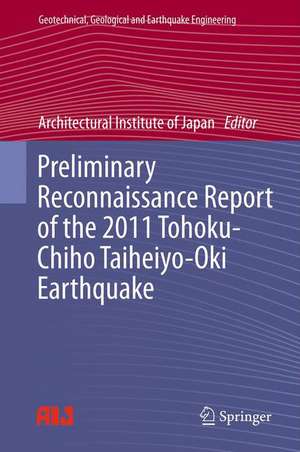 Preliminary Reconnaissance Report of the 2011 Tohoku-Chiho Taiheiyo-Oki Earthquake de Architectural Institute of Japan