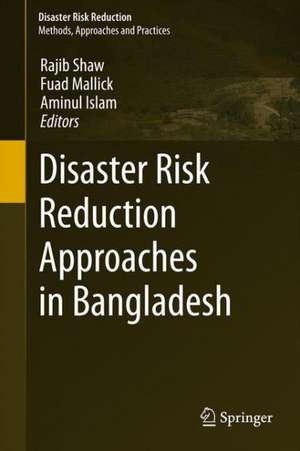 Disaster Risk Reduction Approaches in Bangladesh de Rajib Shaw