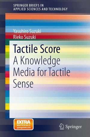 Tactile Score: A Knowledge Media for Tactile Sense de Yasuhiro Suzuki