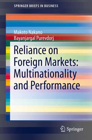 Reliance on Foreign Markets: Multinationality and Performance de Makoto Nakano