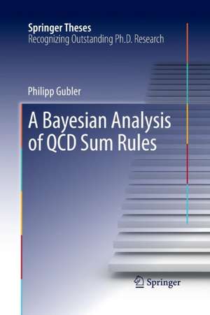 A Bayesian Analysis of QCD Sum Rules de Philipp Gubler