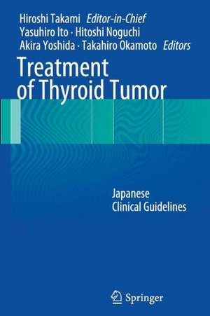 Treatment of Thyroid Tumor: Japanese Clinical Guidelines de Hiroshi Takami