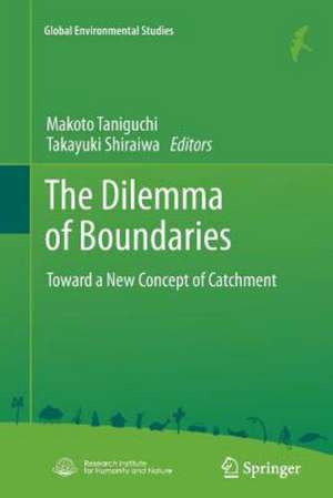 The Dilemma of Boundaries: Toward a New Concept of Catchment de Makoto Taniguchi