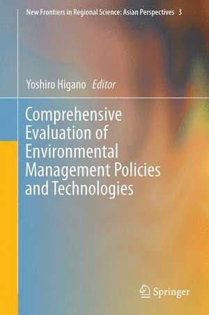 Comprehensive Evaluation of Environmental Management Policies and Technologies de Yoshiro Higano