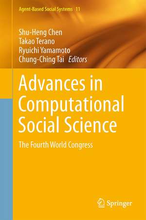 Advances in Computational Social Science: The Fourth World Congress de Shu-Heng Chen