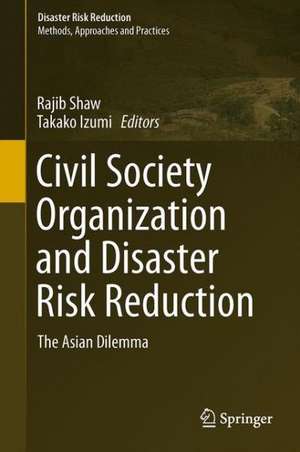 Civil Society Organization and Disaster Risk Reduction: The Asian Dilemma de Rajib Shaw