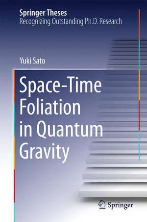 Space-Time Foliation in Quantum Gravity de Yuki Sato