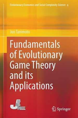 Fundamentals of Evolutionary Game Theory and its Applications de Jun Tanimoto