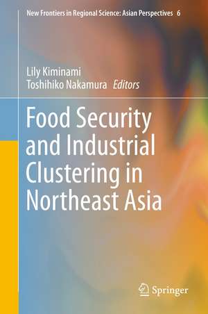 Food Security and Industrial Clustering in Northeast Asia de Lily Kiminami