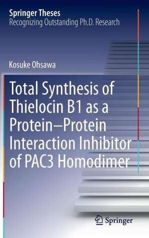 Total Synthesis of Thielocin B1 as a Protein-Protein Interaction Inhibitor of PAC3 Homodimer de Kosuke Ohsawa