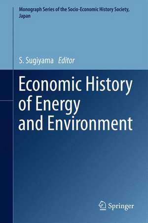 Economic History of Energy and Environment de S. Sugiyama