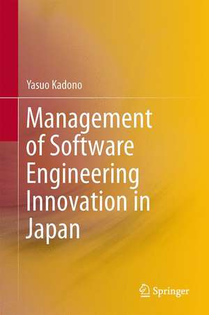 Management of Software Engineering Innovation in Japan de Yasuo Kadono