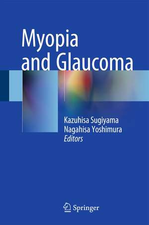 Myopia and Glaucoma de Kazuhisa Sugiyama